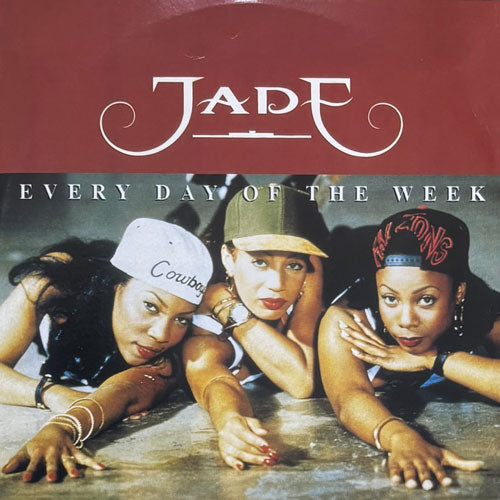 JADE / EVERY DAY OF THE WEEK/5-4-3-2 (YO' TIME IS UP)