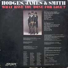 画像をギャラリービューアに読み込む, HODGES, JAMES &amp; SMITH / WHAT HAVE YOU DONE FOR LOVE?
