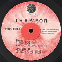 画像をギャラリービューアに読み込む, THAWFOR / TOUCH DOWN/NEVER CAME CLOSE/ESSENCE OF LOST SOULS
