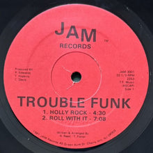 画像をギャラリービューアに読み込む, TROUBLE FUNK / HOLLY ROCK/ROLL WITH IT/PUMP ME UP/E FLAT BOOGIE
