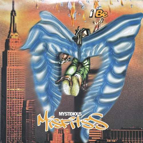 MYSTIDIOUS MISFITSS / I BE