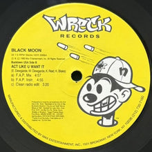 画像をギャラリービューアに読み込む, BLACK MOON / HOW MANY EMCEE'S (MUST GET DISSED)/ACT LIKE U WANT IT
