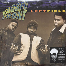 画像をギャラリービューアに読み込む, YAGGFU FRONT / LEFT FIELD/WHERE'D YOU GET YOUR BO BO'S?
