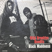 画像をギャラリービューアに読み込む, BLACK MADDNESS / WILD BROOKLYN BANDITS
