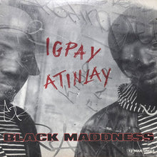 画像をギャラリービューアに読み込む, BLACK MADDNESS / IGPAY ATINLAY/TWO TEARS IN A BUCKET
