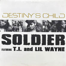 画像をギャラリービューアに読み込む, DESTINY'S CHILD featuring T.I. &amp; LIL WAYNE / SOLDIER

