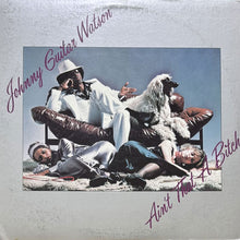 画像をギャラリービューアに読み込む, JOHNNY GUITAR WATSON / AIN'T THAT A BITCH
