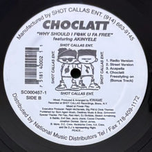 画像をギャラリービューアに読み込む, CHOCLATT / YOUR GONNA MAKE ME LOVE SOMEBODY ELSE/WHY SHOULD I F@#K U FA FREE
