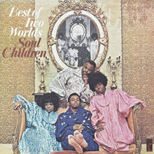 画像をギャラリービューアに読み込む, SOUL CHILDREN / BEST OF TWO WORLDS
