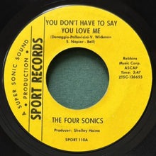 画像をギャラリービューアに読み込む, FOUR SONICS / YOU DON'T HAVE TO SAY YOU LOVE ME/IT TAKES TWO
