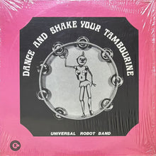 画像をギャラリービューアに読み込む, UNIVERSAL ROBOT BAND / DANCE AND SHAKE YOUR TAMBOURINE
