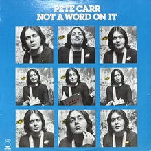 画像をギャラリービューアに読み込む, PETE CARR / NOT A WORD ON IT
