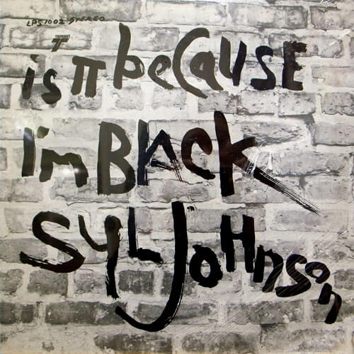 SYL JOHNSON / IS IT BECAUSE I'M BLACK