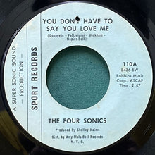 画像をギャラリービューアに読み込む, FOUR SONICS / YOU DON&#39;T HAVE TO SAY YOU LOVE ME/IT TAKES TWO
