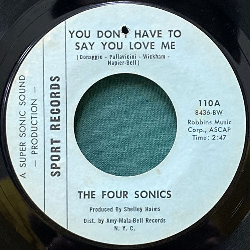 FOUR SONICS / YOU DON'T HAVE TO SAY YOU LOVE ME/IT TAKES TWO