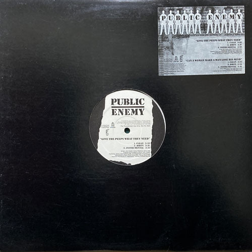 PUBLIC ENEMY / GIVE THE PEEPS WHAT THEY NEED/CAN A WOMAN MAKE A MAN LOSE HIS MIND