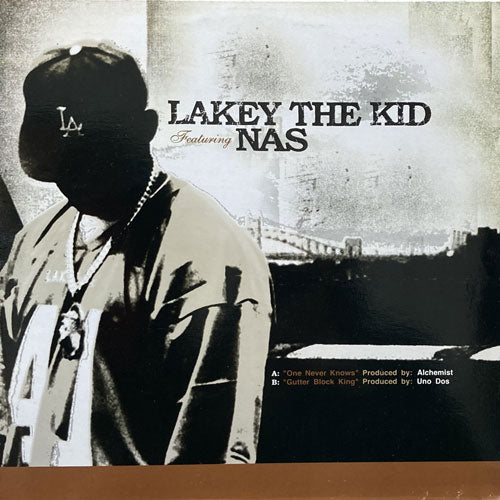 LAKEY THE KID / ONE NEVER KNOWS/GUTTER BLOCK KING