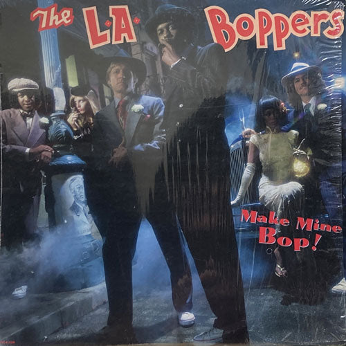L.A. BOPPERS / MAKE MINE BOP!