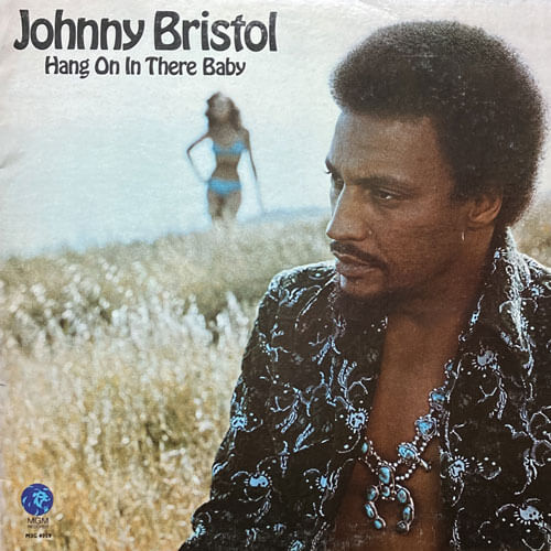 JOHNNY BRISTOL / HANG ON IN THERE BABY