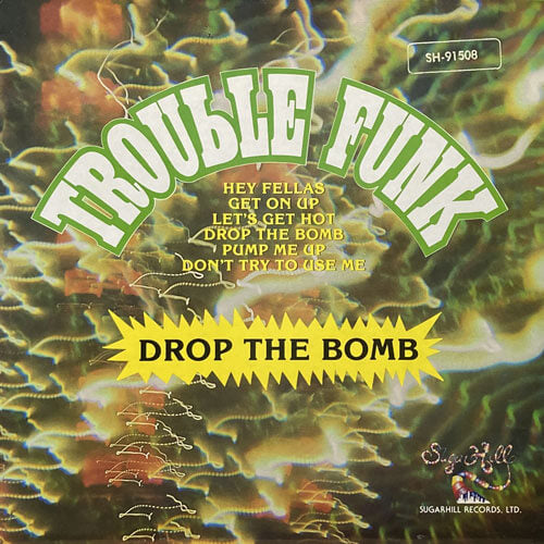 TROUBLE FUNK / DROP THE BOMB