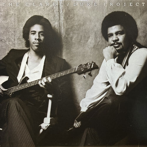 STANLEY CLARKE/GEORGE DUKE / THE CLARKE/DUKE PROJECT