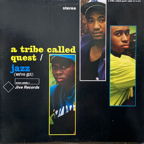 A TRIBE CALLED QUEST / JAZZ (WE'VE GOT)/BUGGIN' OUT