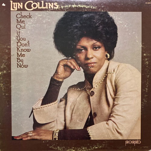 LYN COLLINS / CHECK ME OUT IF YOU DON'T KNOW ME BY NOW