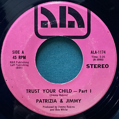PATRIZIA & JIMMY/JIMMY ROBINS ORCH. / TRUST YOUR CHILD-Part I/Part II