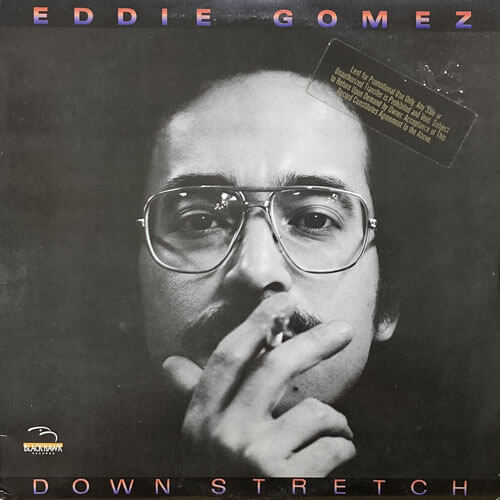 EDDIE GOMEZ / DOWN STRETCH
