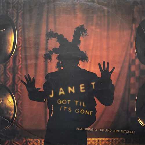 JANET JACKSON featuring Q-TIP & JONI MITCHELL / GOT 'TIL IT'S GONE