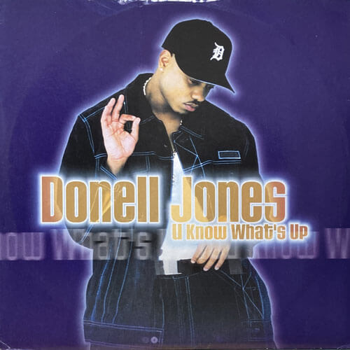 DONELL JONES / U KNOW WHAT'S UP