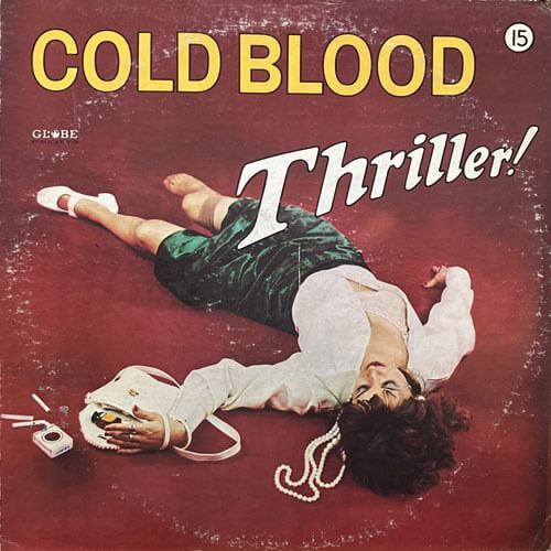 COLD BLOOD / THRILLER!