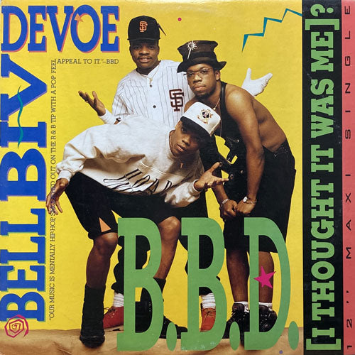 BELL BIV DEVOE B.B.D. (I THOGHT IT WAS ME)?