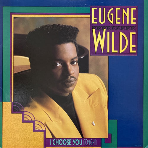 EUGENE WILDE / I CHOOSE YOU (TONIGHT)