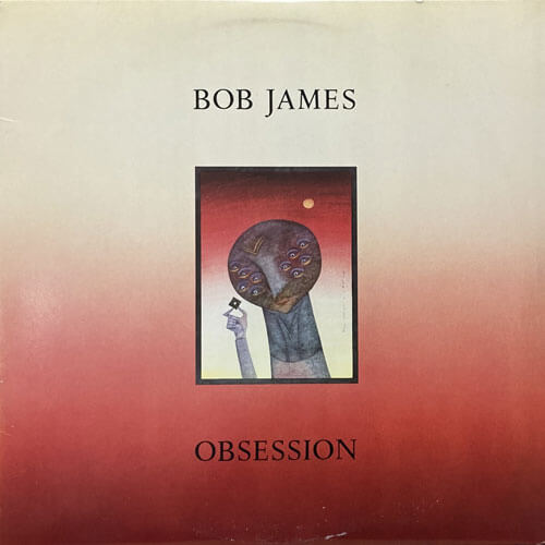 BOB JAMES / OBSESSION