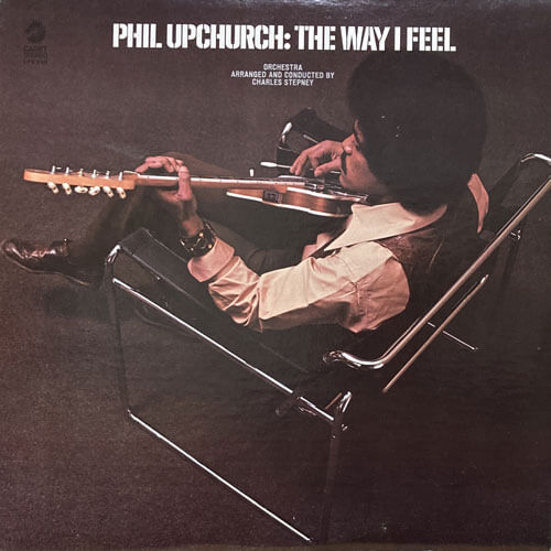 PHIL UPCHURCH / THE WAY I FEEL