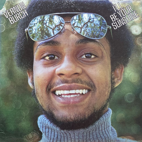 VERNON BURCH / I'LL BE YOUR SUNSHINE