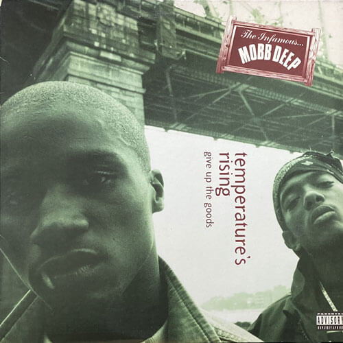 MOBB DEEP / TEMPERATURE'S RISING/GIVE UP THE GOODS
