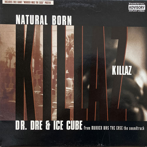 DR. DRE & ICE CUBE / NATURAL BORN KILLAZ/WHAT WOULD YOU DO?