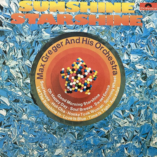 MAX GREGER AND HIS ORCHESTRA / SUNSHINE STARSHINE