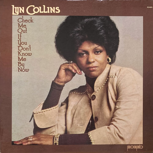 LYN COLLINS / CHECK ME OUT IF YOU DON'T KNOW ME BY NOW