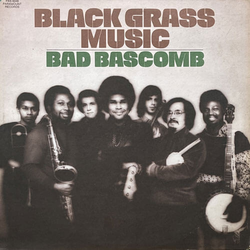 BAD BASCOMB / BLACK GRASS MUSIC