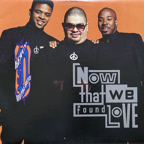 HEAVY D. & THE BOYZ / NOW THAT WE FOUND LOVE