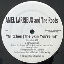 画像をギャラリービューアに読み込む, AMEL LARRIEUX &amp; THE ROOTS / GLITCHES (THE SKIN YOU&#39;RE IN)
