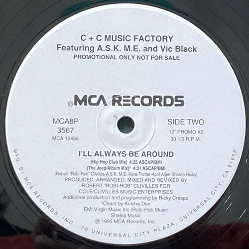 C+C MUSIC FACTORY / I'LL ALWAYS BE AROUND