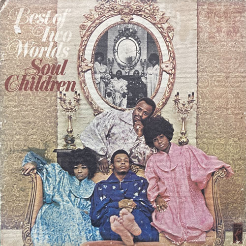 SOUL CHILDREN / BEST OF TWO WORLDS