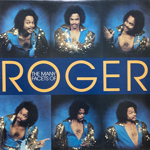 ROGER / THE MANY FACETS OF ROGER