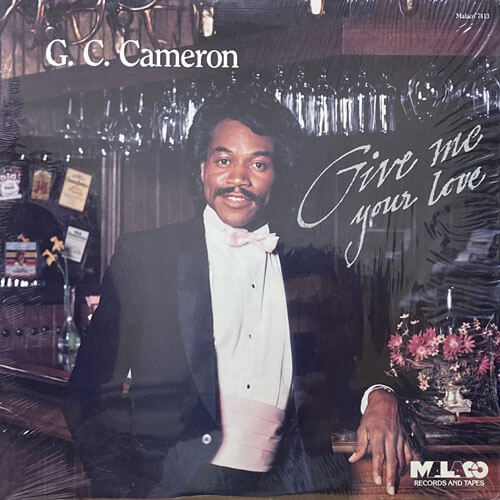 G.C. CAMERON / GIVE ME YOUR LOVE