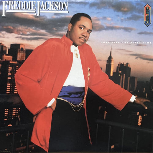 FREDDIE JACKSON / JUST LIKE THE FIRST TIME