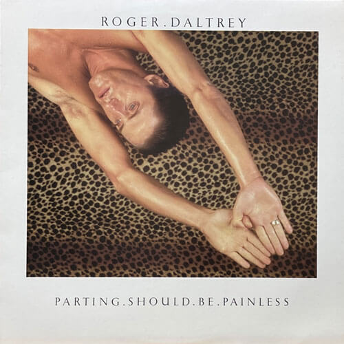 ROGER DALTREY / PARTING SHOULD BE PAINLESS